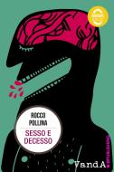 Ebook Sesso e decesso di Rocco Pollina edito da VandA edizioni