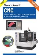 Ebook CNC di Silvano L. Asnaghi edito da Sandit Libri