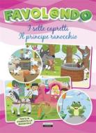 Ebook I sette capretti - Il principe ranocchio di Edizioni Crescere edito da Crescere