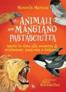 Ebook Gli animali non mangiano pastasciutta di Manuela Mariani edito da TS Edizioni