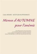 Ebook Menus d&apos;automne pour l&apos;anémie di Cedric Menard edito da Books on Demand