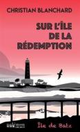 Ebook Sur l&apos;île de la rédemption di Christian Blanchard edito da Palémon
