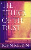 Ebook The Ethics of the Dust di John Ruskin edito da Books on Demand