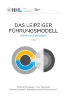 Ebook Das Leipziger Führungsmodell di Manfred Kirchgeorg, Timo Meynhardt, Andreas Pinkwart, Andreas Suchanek, Henning Zülch edito da Books on Demand