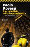 Ebook Il pregiudizio della sopravvivenza di Paolo Roversi edito da Marsilio