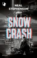 Ebook Snow Crash di Stephenson Neal edito da Mondadori