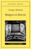 Ebook Maigret si diverte di Georges Simenon edito da Adelphi