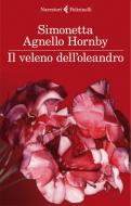 Ebook Il veleno dell'oleandro di Agnello Hornby Simonetta edito da Feltrinelli Editore