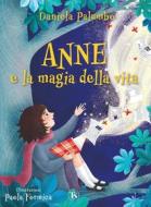 Ebook Anne e la magia della vita di Daniela Palumbo edito da TS Edizioni