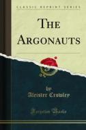 Ebook The Argonauts di Aleister Crowley edito da Forgotten Books