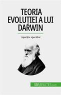 Ebook Teoria evolu?iei a lui Darwin di Romain Parmentier edito da 50Minutes.com