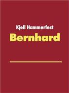 Ebook Bernhard di Kjell Hammerfest edito da Books on Demand