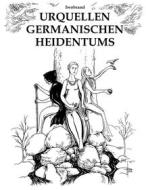 Ebook Urquellen germanischen Heidentums di Iwobrand Iwobrand edito da Books on Demand