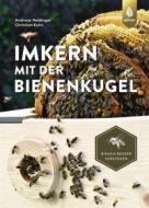 Ebook Imkern mit der Bienenkugel di Christian Kuhn, Andreas Heidinger edito da Verlag Eugen Ulmer