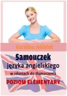 Ebook Samouczek j?zyka angielskiego w zdaniach do t?umaczenia di Karolina Jekielek edito da e-bookowo.pl