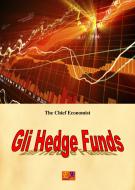 Ebook Gli Hedge Funds di The Chief Economist edito da Edizioni R.E.I.