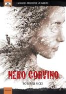 Ebook Nero corvino di Roberto Ricci edito da Le Mezzelane Casa Editrice
