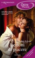 Ebook Lezioni di piacere (Romanzi Extra Passion) di Schone Robin edito da Mondadori