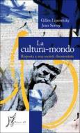Ebook La Cultura-Mondo di Lipovetsky Gilles, Serroy Jean edito da O barra O