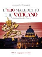 Ebook L'oro maledetto e il Vaticano di Alessandro Smerieri edito da Compagnia editoriale Aliberti