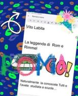 Ebook La leggenda di Rom  e Rimmel di Labita Vito edito da Vito Labita