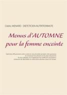 Ebook Menus d&apos;automne pour la femme enceinte di Cedric Menard edito da Books on Demand