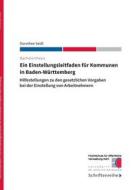 Ebook Ein Einstellungsleitfaden für Kommunen in Baden-Württemberg di Dorothee Seidl edito da Books on Demand