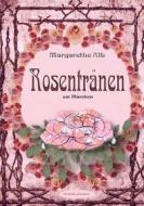 Ebook Rosentränen di Margarethe Alb edito da Books on Demand