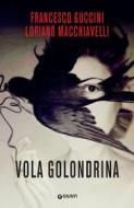 Ebook Vola golondrina di Guccini Francesco, Macchiavelli Loriano edito da Giunti