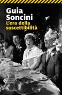 Ebook L' era della suscettibilità di Guia Soncini edito da Marsilio