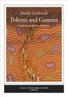 Ebook Polenta and Goanna di Emilio Gabbrielli edito da Angelo Pontecorboli Editore