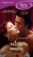 Ebook Marito amante (Romanzi Extra Passion) di Day Sylvia edito da Mondadori