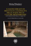 Ebook Il bagno ebraico di Siracusa e la sacralità delle acque nelle culture mediterranee di AA. VV. edito da Officina di Studi Medievali