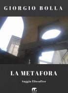 Ebook La metafora di Giorgio Bolla edito da Mnamon