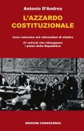 Ebook L'azzardo costituzionale di Antonio D'Andrea edito da Edizioni Conoscenza