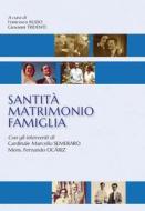 Ebook Santità Matrimonio Famiglia di Francesco Russo, Giovanni Tridente edito da EDUSC