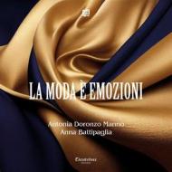 Ebook La moda è emozioni di - Antonia Doronzo Manno edito da Dantebus