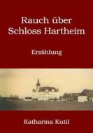 Ebook Rauch über Schloss Hartheim di Katharina Kutil edito da Books on Demand