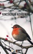 Ebook Kincskeres? kisködmön di Móra Ferenc edito da PairDime