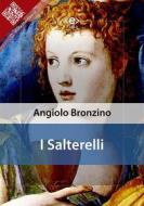 Ebook I Salterelli di Angiolo Bronzino edito da E-text