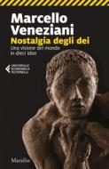Ebook Nostalgia degli dei di Marcello Veneziani edito da Marsilio