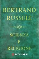 Ebook Scienza e religione di Bertrand Russell edito da Longanesi