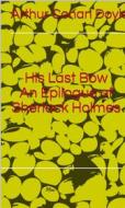 Ebook His Last Bow An Epilogue of Sherlock Holmes di amazon, Arthur Conan Doyle edito da MuhammadUsman