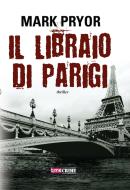 Ebook Il libraio di Parigi di Mark Pryor edito da TimeCrime