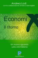 Ebook Economix, il ritorno di Lodi Andrea, Sberveglieri Marco edito da ilmiolibro self publishing