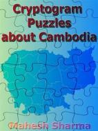 Ebook Cryptogram Puzzles about Cambodia di Sharma Mahesh edito da mds