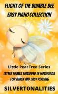Ebook Flight of the Bumble Bee Easy Piano Collection Little Pear Tree Series di SilverTonalities edito da SilverTonalities