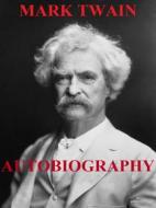 Ebook Autobiography of Mark Twain di Mark Twain edito da Youcanprint