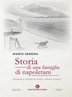 Ebook Storia di una famiglia di napoletani di Mario Serena edito da Kimerik