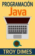 Ebook Programación  Java - Una Guía Para Principiantes Para Aprender Java Paso A Paso di Troy Dimes edito da Babelcube Inc.